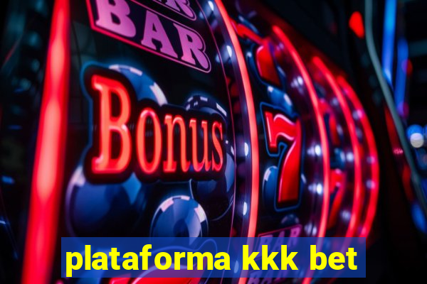 plataforma kkk bet